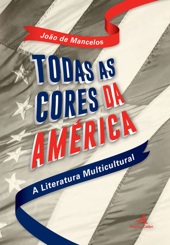 [9789896895303] Todas as Cores da América - A Literatura Multicultural