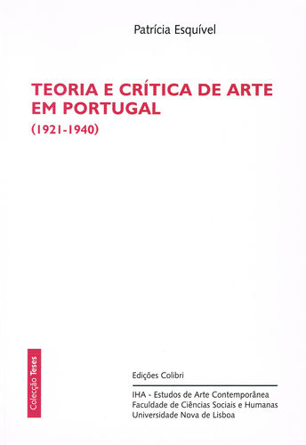 [9789727727193] Teoria e Crítica de Arte em Portugal (1921-1940)