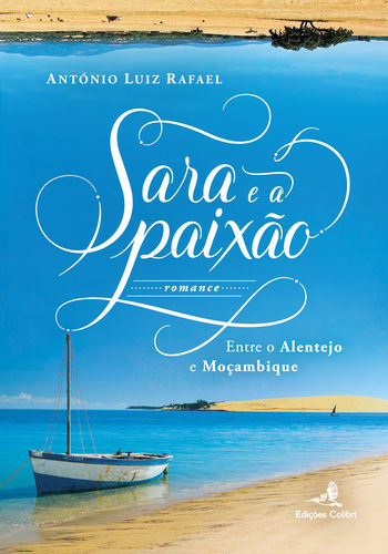 [9789896895853] Sara e a Paixão - Entre o Alentejo e Moçambique (Romance)