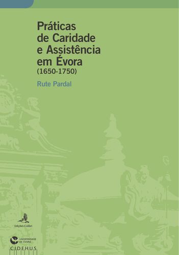 [9789896895273] Práticas de Caridade e Assistência em Évora - (1650-1750)