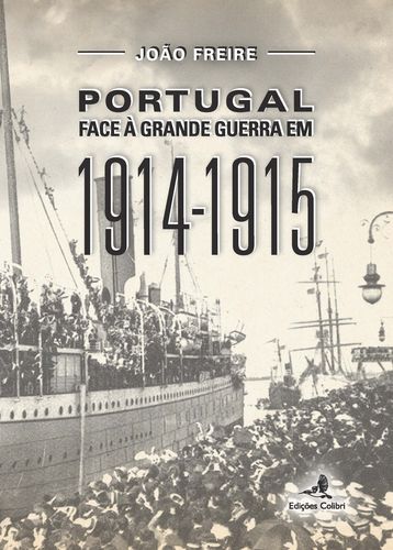 [9789896894337] Portugal face à Grande Guerra em 1914-1915