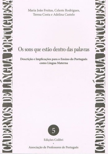 [9789896892166] Os sons que estão dentro das palavras - Descrição e Implicações para o Ensino do Português como Líng