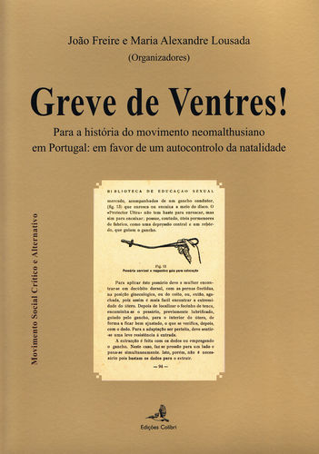 [9789896892876] Greve de Ventres! - Para a História do movimento neomalthusiano em Portugal: em favor de um autocont