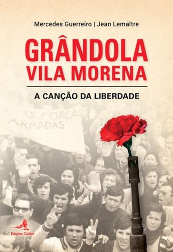 [9789896893989] Grandola Vila Morena - A Canção da Liberdade