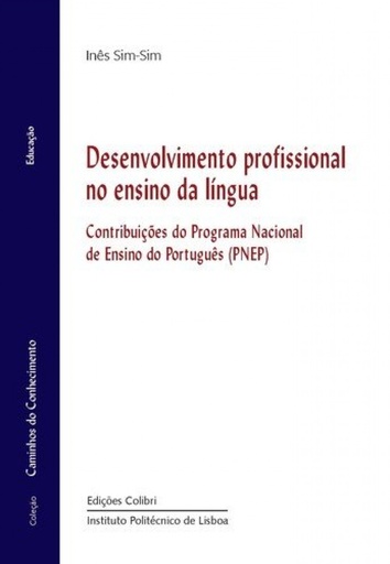 [9789896892227] Desenvolvimento Profissional do Ensino da Língua - Contribuições do Programa Nacional de Ensino do P