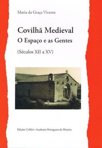 [9789896892265] Covilhã Medieval - O Espaço e as Gentes (Séculos XII a XV)