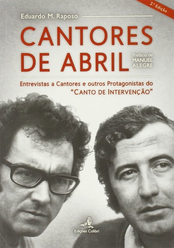 [9789727721740] Cantores de Abril (2ª ed.) - Entrevistas a Cantores e outros protagonistas do CANTO DE INTERVENÇÃO