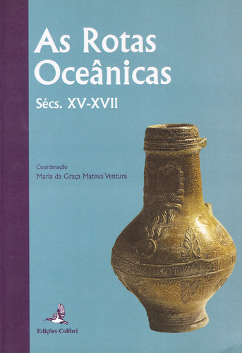 [9789727720842] As Rotas Oceânicas (séculos XV - XVII) - Quartas Jornadas de História Ibero-Americana