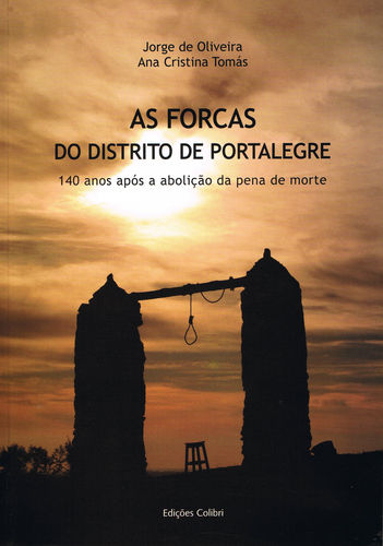 [9789727727674] As Forcas do Distrito de Portalegre - 140 anos após a abolição da pena de morte