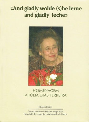 [9789727727025] And gladlly wolde she lerne and gladly teche - Homenagem a Júlia Dias Ferreira