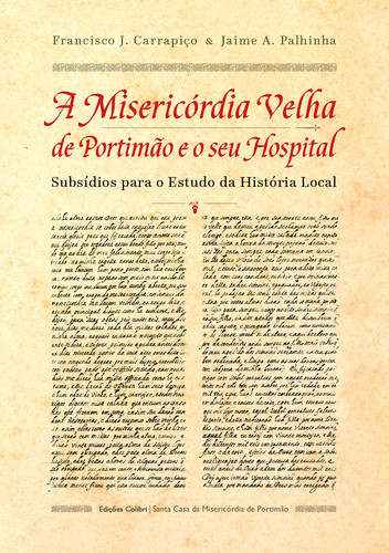 [9789896895426] A Misericórdia Velha de Portimão e o seu Hospital - Subs¡dios para o Estudo da História Local