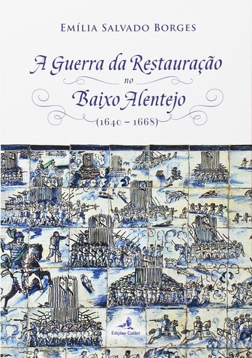 [9789896895358] A Guerra da Restauração no Baixo Alentejo - (1640-1668)