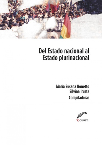 [9789876992374] Del Estado Nacional al Estado Plurinacional