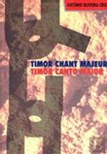 [9789728407759] Timor Canto Maior (Ed. Bilíngue)