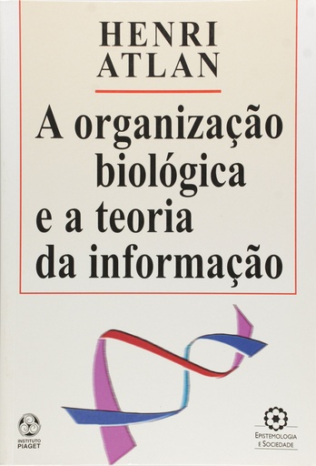 [9789727719693] A Organização Biologica e a Teoria da Informação