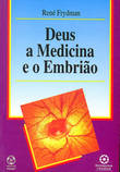 [9789727712250] Deus, a Medicina e o Embrião