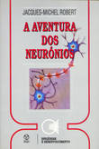 [9789728407612] A Aventura dos Neurónios