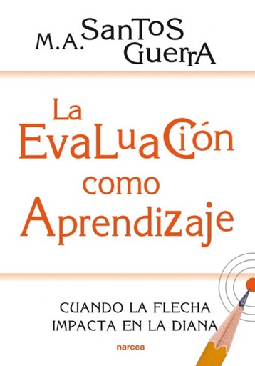 [9788427720732] LA EVALUACIÓN COMO APRENDIZAJE : CUANDO LA FLECHA IMPACTA EN LA DIANA