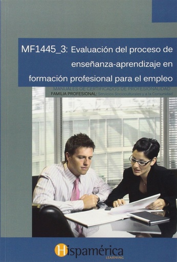 [9788494372773] MF1445_3: EVAL.PROCESO DE ENSEÑANZA-APREND.FORM.PROF.EMPLEO