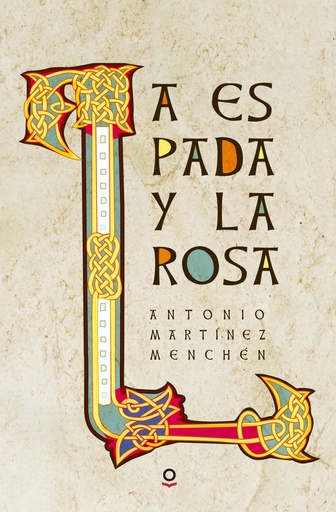 [9788491220565] LA ESPADA Y LA ROSA