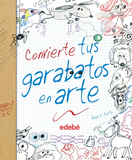 [9788468327860] CONVIERTE TUS GARABATOS EN ARTE