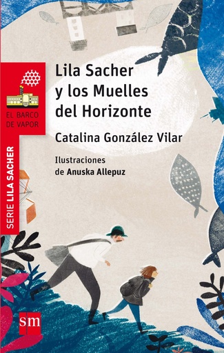 [9788467590463] LILA SACHER Y LOS MUELLES DEL HORIZONTE