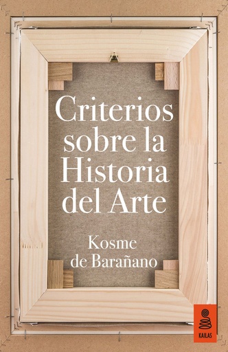 [9788416523153] CRITERIOS SOBRE LA HISTORIA DEL ARTE