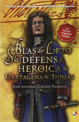 [9788497391610] BLAS DE LEZO Y LA DEFENSA DE CARTAGENA INDIAS
