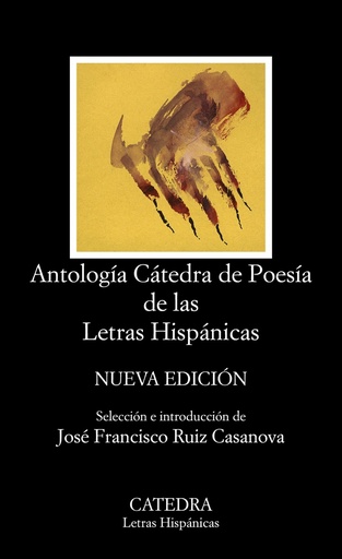 [9788437635965] ANTOLOGÍA CÁTEDRA DE POESÍA DE LAS LETRAS HISPÁNICAS