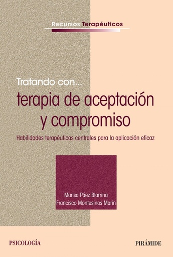 [9788436836547] TRATANDO CON... TERAPIA DE ACEPTACIóN Y COMPROMISO