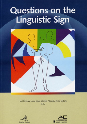 [9789727726219] QUESTIONS ON THE LINGUISTIC SIGNPROCEEDINGS OF THE INTERNATIONAL COLLOQUIM HELD ON JANUARY 27, 2005,