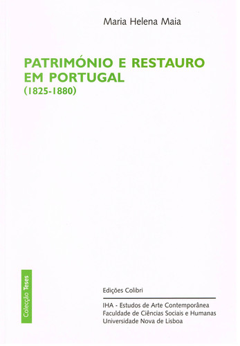 [9789727727261] PATRIMÓNIO E RESTAURO EM PORTUGAL (1825-1880)