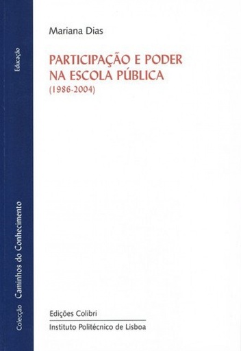 [9789727728329] PARTICIPAÇÃO E PODER NA ESCOLA PÚBLICA (1986-2004)