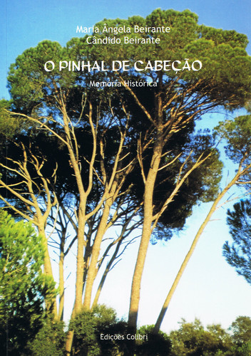 [9789727728954] O PINHAL DE CABEÇÃOMEMÓRIA HISTÓRICA