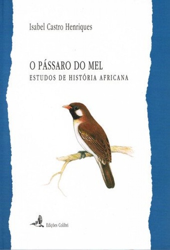 [9789727724215] O PÁSSARO DE MEL ESTUDOS DE HISTÓRIA AFRICANA