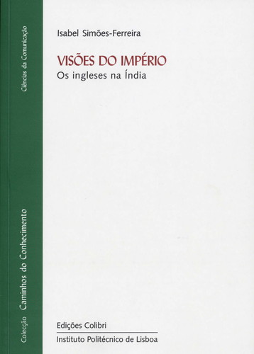 [9789727726462] VISÕES DO IMPÉRIOOS INGLESES NA ÍNDIA