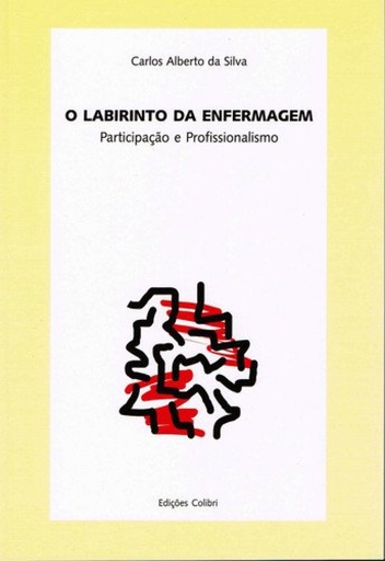 [9789727724505] O LABIRINTO DA ENFERMAGEMPARTICIPAÇÃO E PROFISSIONALISMO