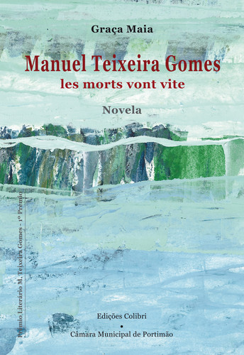 [9789896891480] MANUEL TEIXEIRA GOMESLES MORTS VONT VITE (NOVELA)