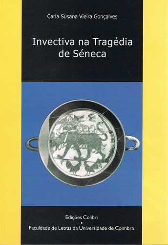 [9789727723768] INVECTIVA NA TRAGÉDIA DE SÉNECA