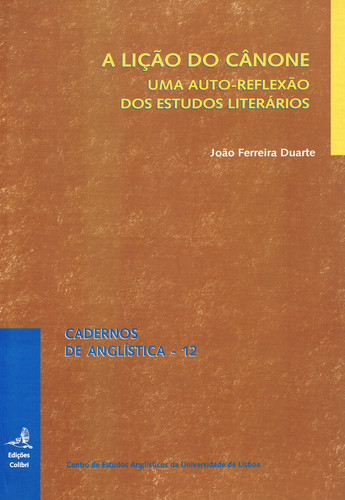 [9789727726851] A LIÇÃO DO CÂNONE - UMA AUTO-REFLEXÃO DOS ESTUDOS LITERÁRIOS