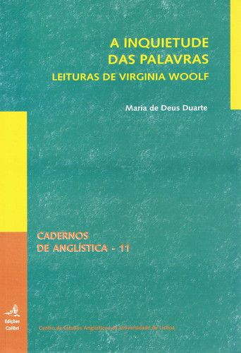 [9789727726134] A INQUIETUDE DAS PALAVRAS - LEITURAS DE VIRGÍNIA WOOLF