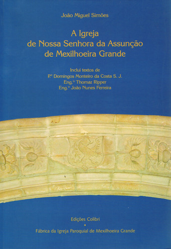 [9789727725502] A IGREJA DE NOSSA SENHORA DA ASSUNÇÃO DE MEXILHOEIRA GRANDE