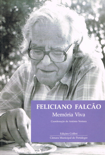 [9789727724406] FELICIANO FALCÃO - MEMÓRIA VIVA