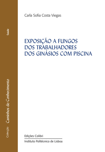 [9789896891138] EXPOSIÇÃO A FUNGOS DOS TRABALHADORES DOS GINÁSIOS COM PISCINA