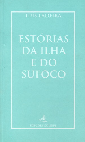 [9789727722648] ESTÓRIAS DA ILHA E DO SUFOCOCONTOS