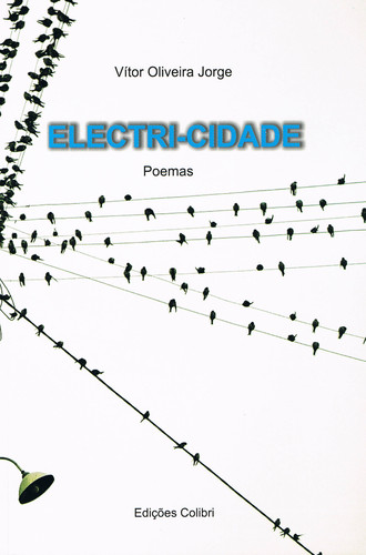 [9789727728909] ELECTRI-CIDADE- POEMAS