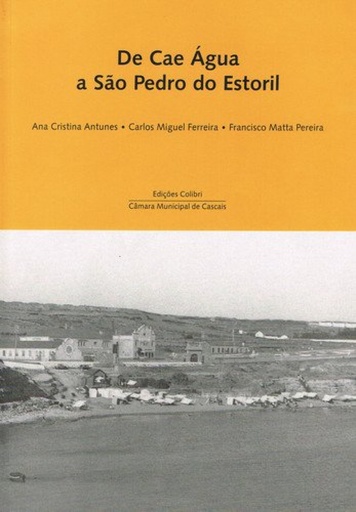 [9789727725700] DE CAE ÁGUA A S. PEDRO DO ESTORIL