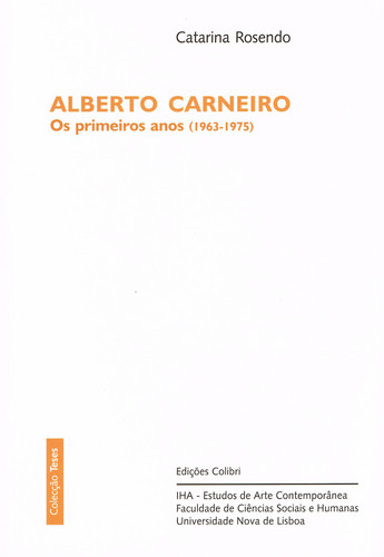 [9789727727407] ALBERTO CARNEIROOS PRIMEIROS ANOS (1963-1975)