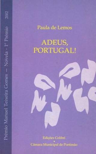 [9789727723904] ADEUS, PORTUGAL PRÉMIO MANUEL TEXEIRA GOMES 2002 (NOVELA - 1.º PRÉMIO)