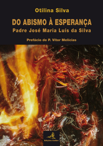 [9789896890995] DO ABISMO À ESPERANÇAPADRE JOSÉ MARIA LUÍS DA SILVA